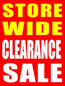 Store Wide Clearance Sale 18"x24" Business Store Retail Signs